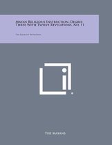 Mayan Religious Instruction, Degree Three with Twelve Revelations, No. 11