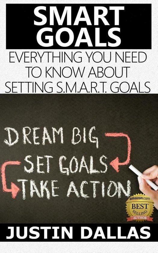 Smart Goals: Everything You Need to Know About Setting S.M.A ... - cover