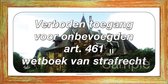 Verboden toegang voor onbevoegden art. 461 wetboek van strafrecht