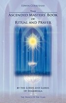 The Ascended Masters Book of Ritual and Prayer