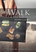 A Walk To Back When
