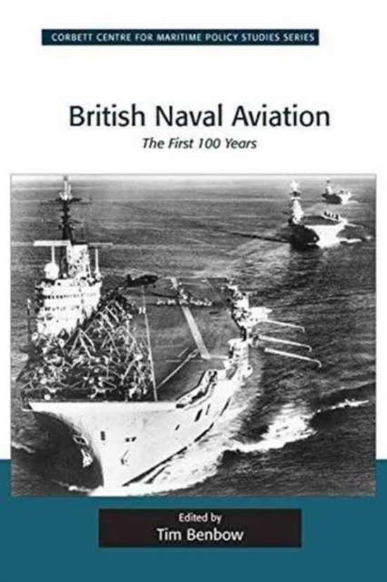 Corbett Centre for Maritime Policy Studies Series- British Naval Aviation