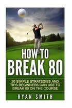 How to Break 80