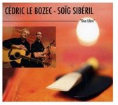 Cédric Le Bozec & Soïg Sibéril - Duo Libre (CD)