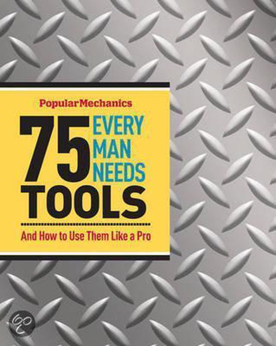 75 Tools Every Man Needs, James Kidd 9781588168726 Boeken