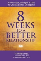 8 Weeks to a Better Relationship