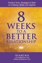 8 Weeks to a Better Relationship