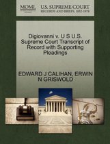 DiGiovanni V. U S U.S. Supreme Court Transcript of Record with Supporting Pleadings