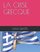 La Crise Grecque