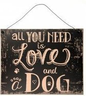 Clayre & Eef Tekstbord All you need is Love and a Dog 24x0.5x19 cm