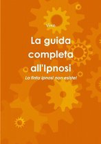 La Guida Completa All'ipnosi