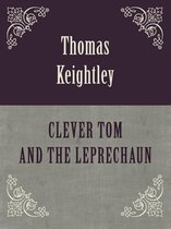 CLEVER TOM AND THE LEPRECHAUN