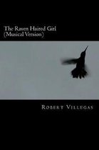 The Raven Haired Girl (Musical Version)