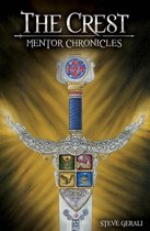 Mentor Chronicles 1 - The Crest: Mentor Chronicles Book 1