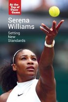 At the Top of Their Game- Serena Williams