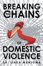 Omslag Breaking the Chains of Domestic Violence