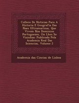 Collec O de Noticias Para a Historia E Geografia Das Na Es Ultramarinas, Que Vivem Nos Dominios Portuguezes, on Lhes S O Visinhas