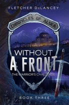 Chronicles of Alsea 3 - Without A Front: The Warrior's Challenge