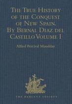 Hakluyt Society, Second Series - The True History of the Conquest of New Spain. By Bernal Diaz del Castillo, One of its Conquerors