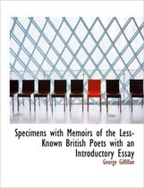 Specimens with Memoirs of the Less-Known British Poets with an Introductory Essay