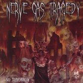 Nerve Gas Tragedy - No Tomorrow (CD)
