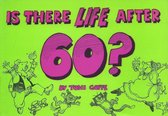 Is There Life After 60?