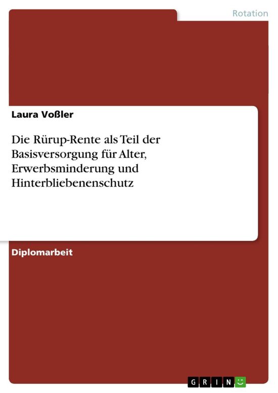 Die Rürup-Rente als Teil der Basisversorgung für Alter, Er ... - cover