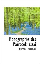 Monographie Des Parrocel; Essai