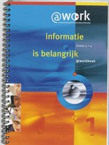 Atwork Niveau 3+4 Informatie is belangrijk Werkboek