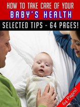 How To Take Care Of Your Baby’s Health