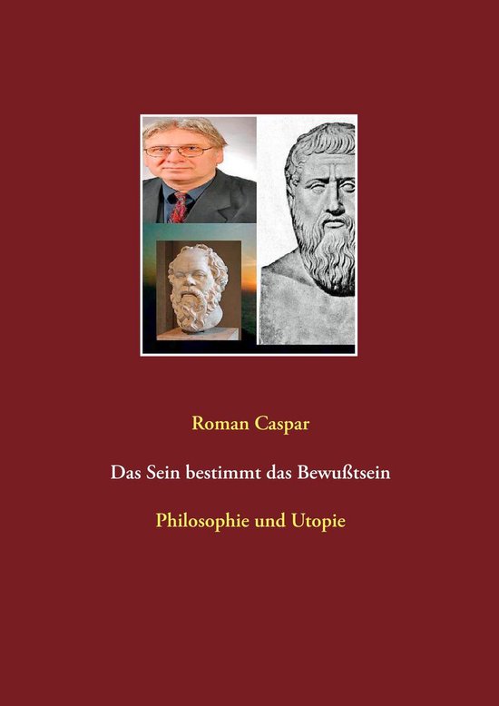 Sein Bestimmt Das Bewusstsein Das Sein bestimmt das Bewußtsein (ebook), Roman Caspar | 9783740719654