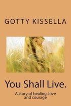 You Shall Live.