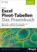 Microsoft Excel Pivot-Tabellen - Das Praxisbuch. Fur Version 2010 Und 2013