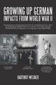 Boekomslag 'Growing Up German': Een mozaïek van Hitler, vernietiging en het Vrijheidsbeeld met de tekst '1933 Hitler's Takeover', '1945 Nazi Destruction', '1954 Rebirth After the War and Early Life in the USA'.