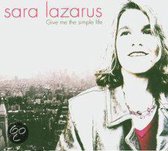 Lazarus Sarah Give Me The Simple Live