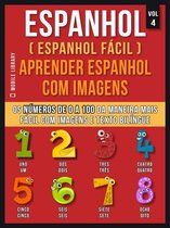 Foreign Language Learning Guides - Espanhol ( Espanhol Fácil ) Aprender Espanhol Com Imagens (Vol 4)