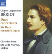 Christine Sohn & John Marcus - Bériot: Duo Concertants/Six Duos Caractéristiques (CD)