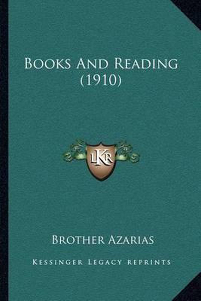 Books And Reading (1910) van Brother Azarias