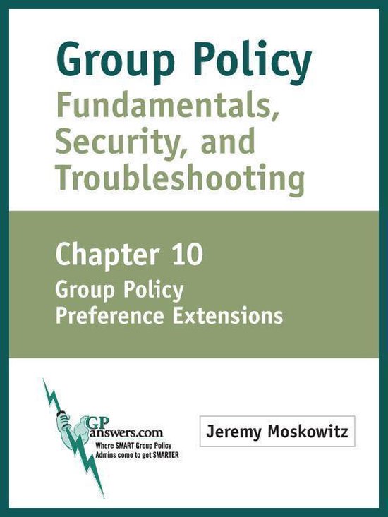 Group Policy Fundamentals, Security, and Troubleshooting Chapter 10