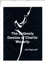 The Untimely Death of Charlie Waverly
