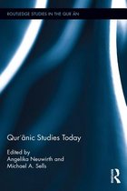 Routledge Studies in the Qur'an - Qur'ānic Studies Today