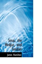 Sinai, the Hedjaz, and Soudan