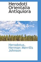 Herodoti Orientalia Antiquiora