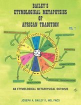 Bailey's Etymological Metaphysics of African Tradition