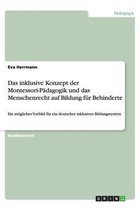 Das inklusive Konzept der Montessori-Pädagogik und das Menschenrecht auf Bildung für Behinderte