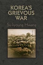 Pennsylvania Studies in Human Rights - Korea's Grievous War