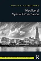 Routledge Research in Planning and Urban Design - Neoliberal Spatial Governance