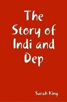 The Story of Indi and Dep