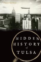 Hidden History - Hidden History of Tulsa