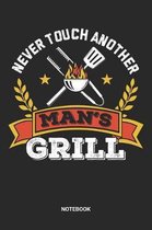 Never touch another Man's Grill Notebook